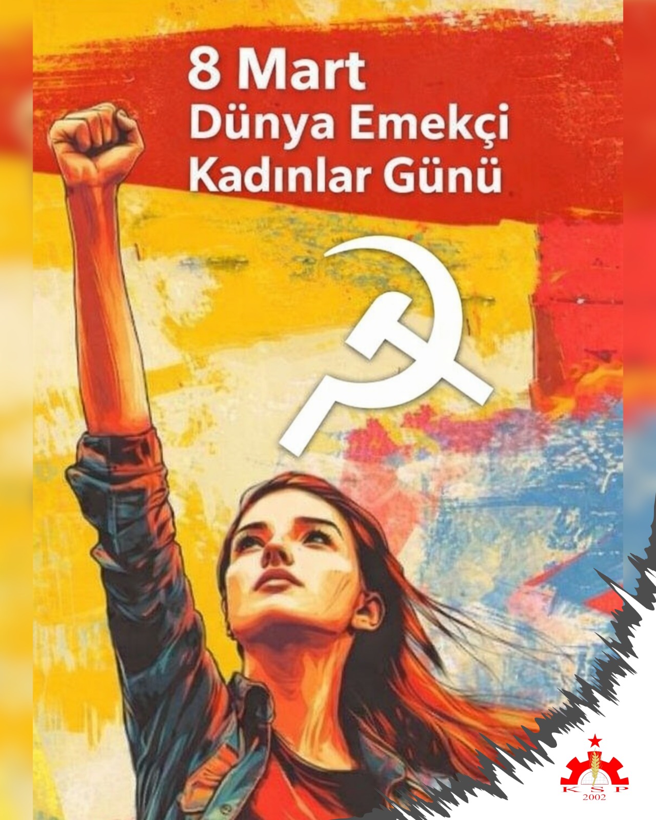 8 Mart: Kadının Gerçek Kurtuluşu İşçi Sınıfının Kurtuluşuyla Birliktedir